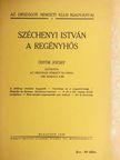 Östör József - Széchenyi István a regényhős [antikvár]