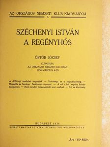 Östör József - Széchenyi István a regényhős [antikvár]