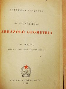Dr. Zigány Ferenc - Ábrázoló geometria/Ábrázoló geometria-műszaki rajz [antikvár]