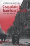 Asperján György - Csapataink harcban állnak [antikvár]