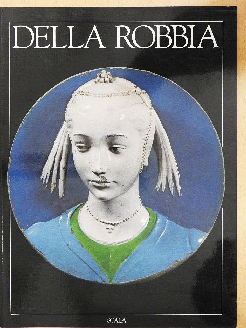 Fiamma Domestici - Die Künstlerfamilie Della Robbia [antikvár]