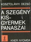 Kosztolányi Dezső - A szegény kisgyermek panaszai (minikönyv) [antikvár]