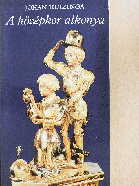 Johan Huizinga - A középkor alkonya [antikvár]