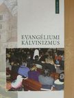 Békési Andor - Evangéliumi kálvinizmus [antikvár]