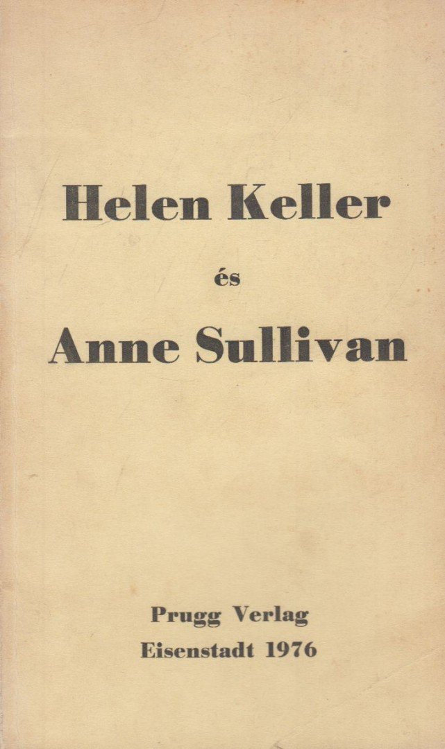 Helen Keller és Anne Sullivan [antikvár]