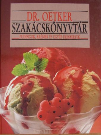 Dr. Oetker - Pudingok, krémek és egyéb desszertek [antikvár]