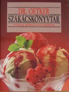 Dr. Oetker - Pudingok, krémek és egyéb desszertek [antikvár]