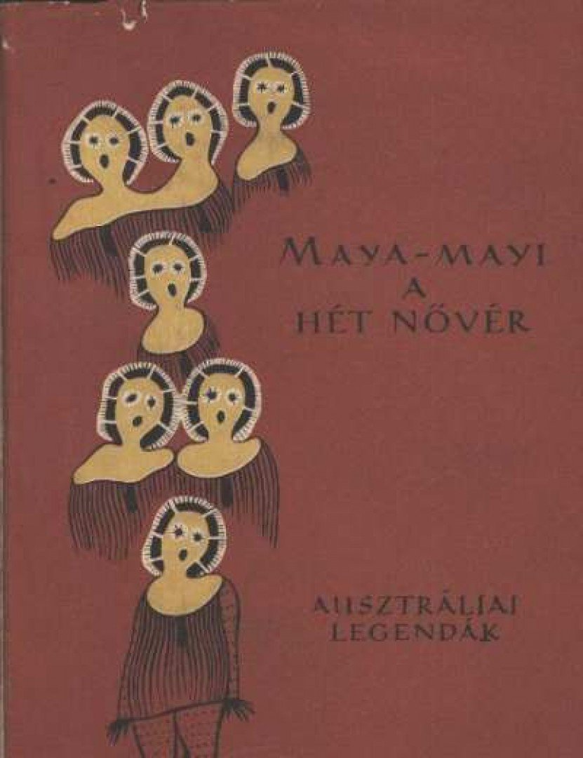 BODROGI TIBOR - Maya-mayi, a hét nővér [antikvár]