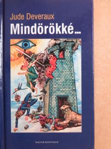 Jude Deveraux - Mindörökké... [antikvár]