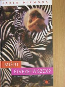 Jared Diamond - Miért élvezet a szex? [antikvár]