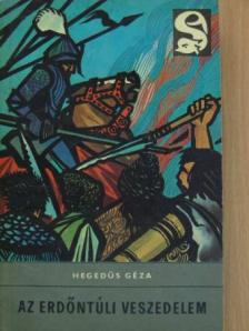 Hegedüs Géza - Az erdőntúli veszedelem [antikvár]