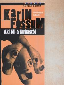Karin Fossum - Aki fél a farkastól [antikvár]