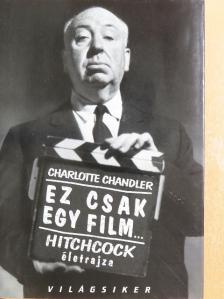 Charlotte Chandler - Ez csak egy film... [antikvár]