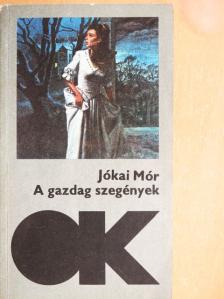 Jókai Mór - A gazdag szegények [antikvár]