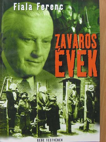 Fiala Ferenc - Zavaros évek [antikvár]