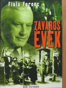 Fiala Ferenc - Zavaros évek [antikvár]