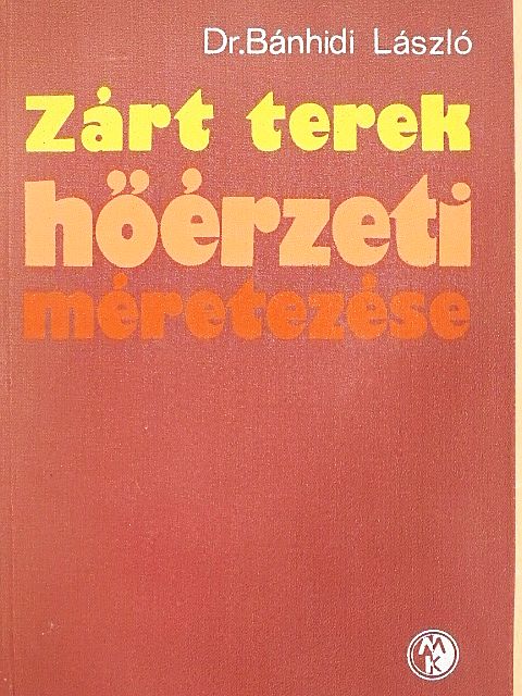 Dr. Bánhidi László - Zárt terek hőérzeti méretezései [antikvár]