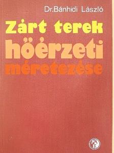 Dr. Bánhidi László - Zárt terek hőérzeti méretezései [antikvár]
