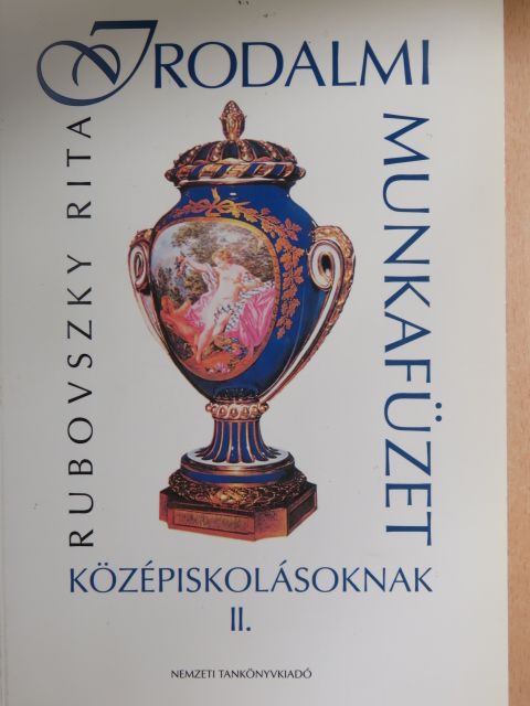 Rubovszky Rita - Irodalmi munkafüzet középiskolásoknak II. [antikvár]