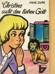 Hans Zappe - Christine sucht den lieben Gott [antikvár]
