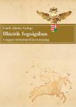 Ivánfy Jaksity György - Illúziók fogságában [antikvár]