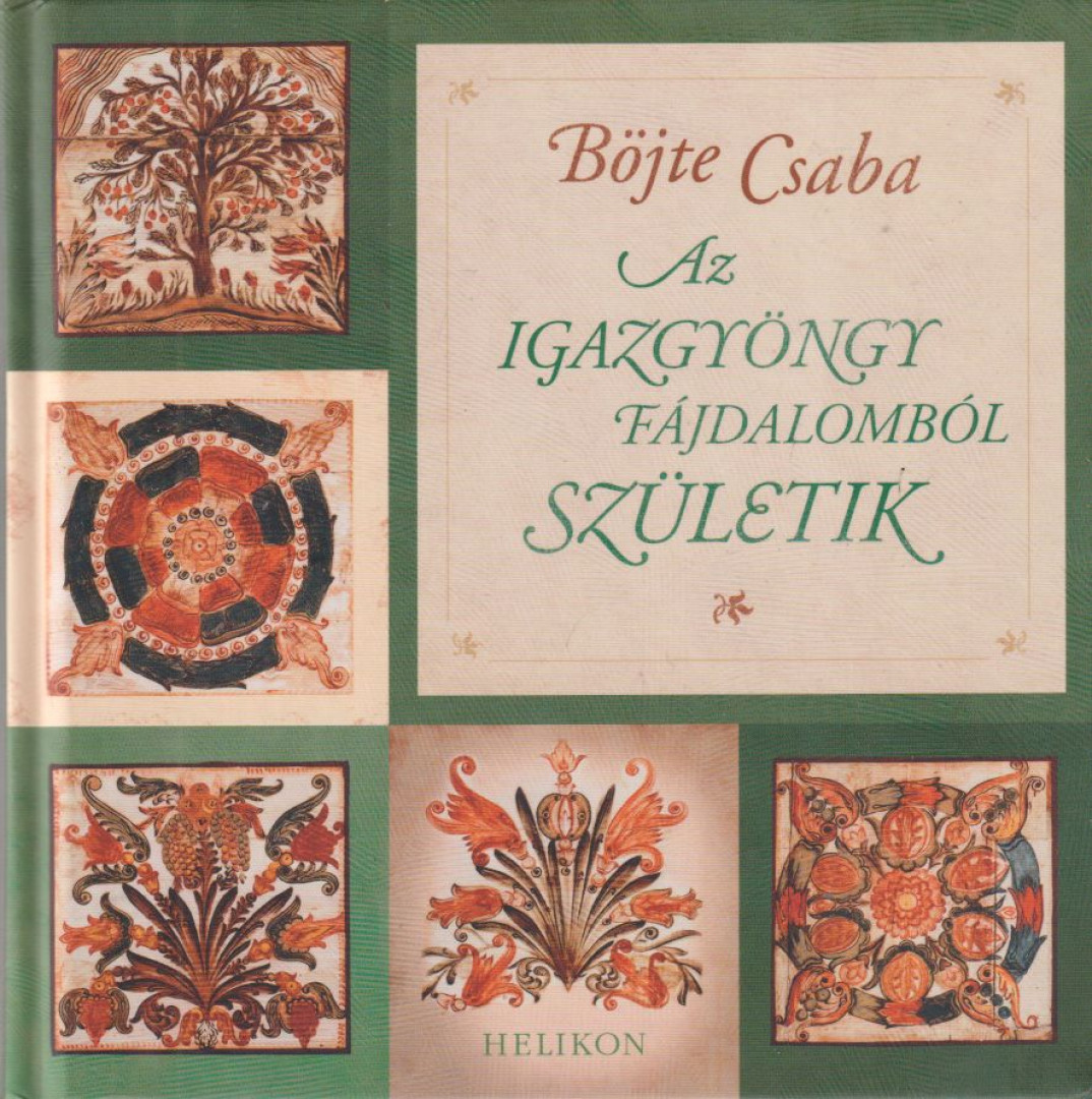 BÖJTE CSABA - Az igazgyöngy fájdalomból születik [antikvár]