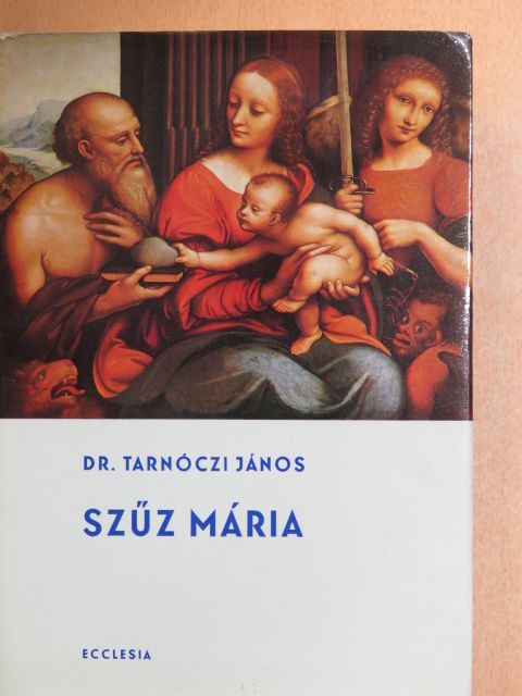 Dr. Tarnóczi János - Szűz Mária [antikvár]