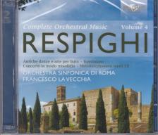 RESPIGHI - COMPLETE ORCHESTRAL MUSIC VOL.4 2CD FRANCESCO LA VECCHIA