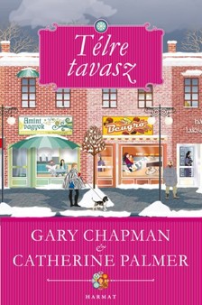 Gary Chapman - Catherine Palmer - Télre tavasz [eKönyv: epub, mobi]