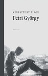 Keresztury Tibor - Petri György [eKönyv: epub, mobi]