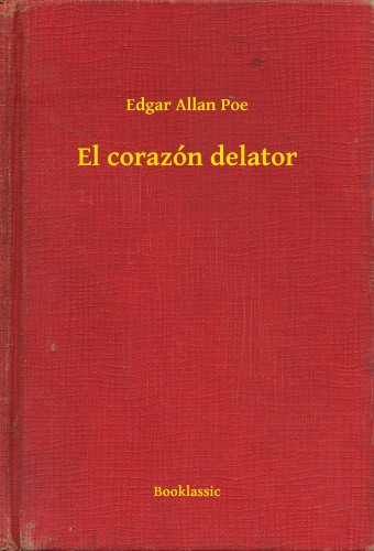 Edgar Allan Poe - El corazón delator [eKönyv: epub, mobi]