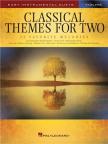 CLASSICAL THEMES FOR TWO VIOLINS. EASY INSTRUMENTAL DUETS. 24 FAVORITE MELODIES