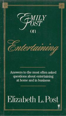 Elizabeth L. Post - Emily Post on Entertaining [antikvár]