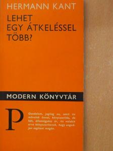 Hermann Kant - Lehet egy átkeléssel több? [antikvár]