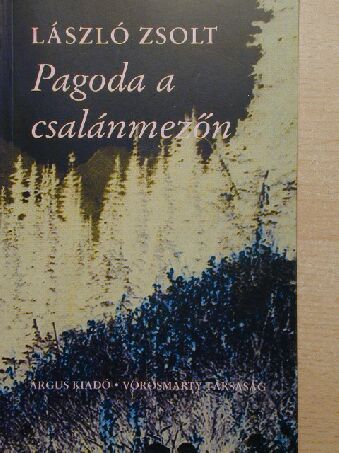 László Zsolt - Pagoda a csalánmezőn [antikvár]