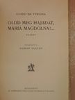 Guido Da Verona - Oldd meg hajadat, Mária Magdolna!... [antikvár]