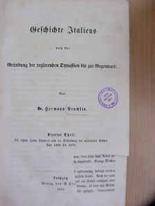 Hermann Reuchlin - Geschichte Italiens von der Gründung der regierenden Dynastien bis zur Gegenwart 4. (gótbetűs) [antikvár]