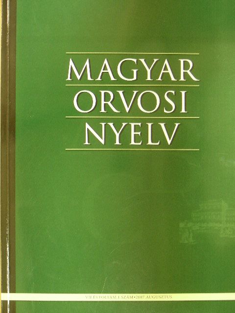 Balázs Géza - Magyar Orvosi Nyelv 2007. augusztus [antikvár]