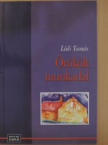 Lődi Tamás - Örökölt munkadal [antikvár]