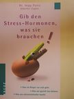 Dr. Sepp Porta - Gib den Stress-Hormonen, was sie brauchen! [antikvár]