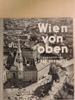Fred Hennings - Wien von Oben [antikvár]