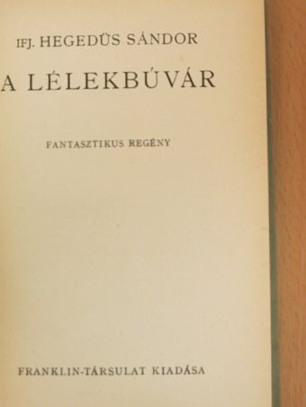 Ifj. Hegedüs Sándor - A lélekbúvár [antikvár]