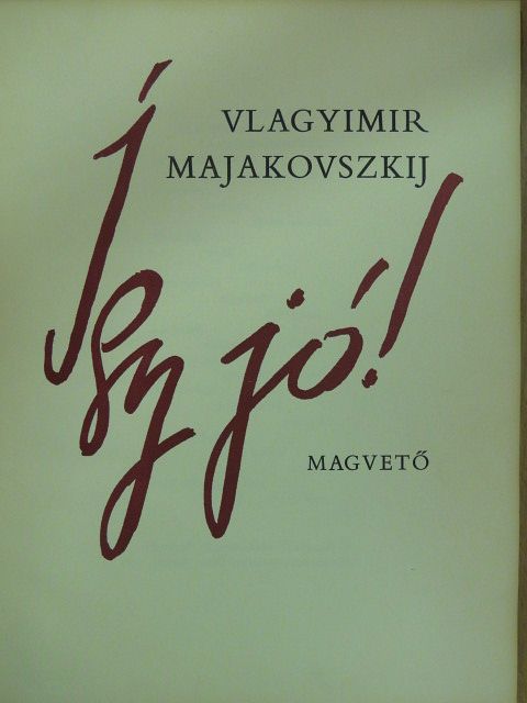 Vlagyimir Majakovszkij - Így jó! (dedikált példány) [antikvár]
