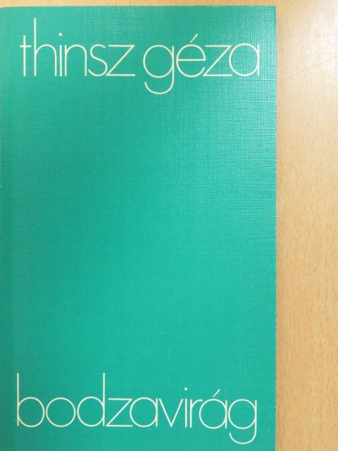 Thinsz Géza - Bodzavirág (dedikált példány) [antikvár]