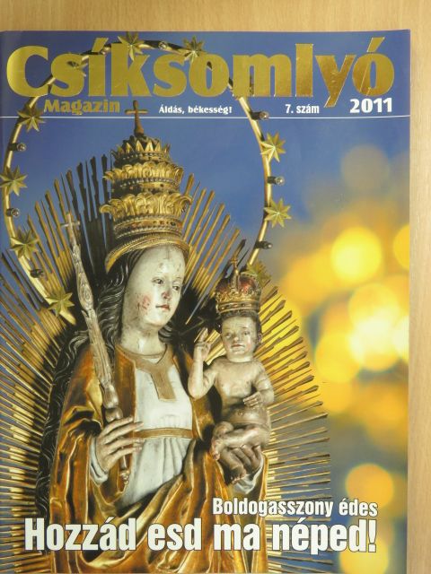 Dobos Ferenc - Csíksomlyó Magazin 2011/7. [antikvár]