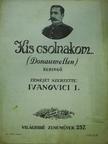 Ivanovici - Kis csolnakom... [antikvár]