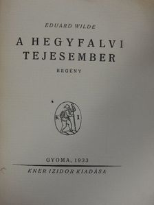 Eduard Wilde - A hegyfalvi tejesember [antikvár]