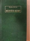 Szarka István - Húsvéti kert [antikvár]