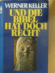 Werner Keller - Und die Bibel hat doch recht [antikvár]