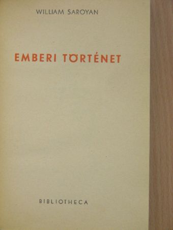 William Saroyan - Emberi történet [antikvár]